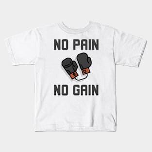 No Pain No Gain Kids T-Shirt